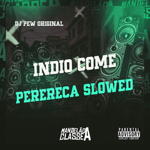 Indio Come Perereca Slowed