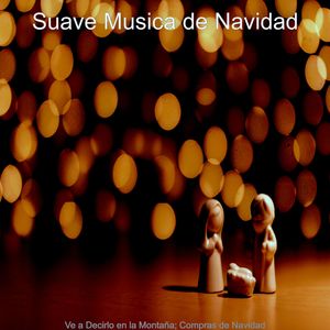 Ve a Decirlo en la Montaña, Navidad