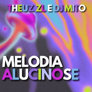 MELODIA ALUCINOSE