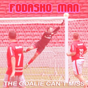 The Goalie Can't Miss