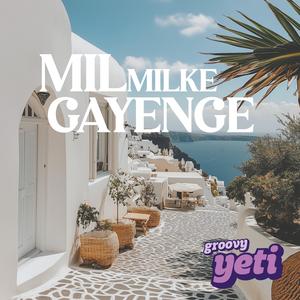Mil Milke Gayenge