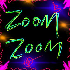 Zoom Zoom