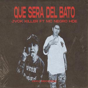 Que sera del bato (feat. Mc negro)