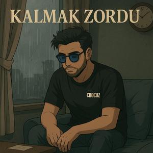 KALMAK ZORDU