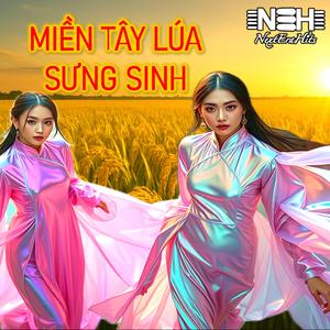 MIỀN TÂY LÚA SƯNG SINH