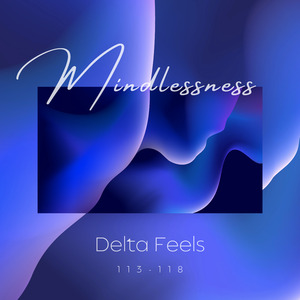 Delta Feels - 113-114 Hz