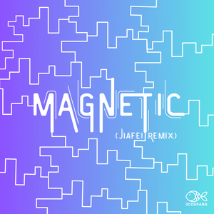 Magnetic (Jiafei Remix)
