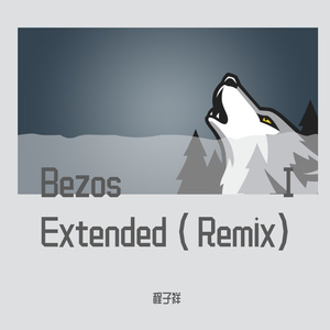 Bezos I Extended（remix）