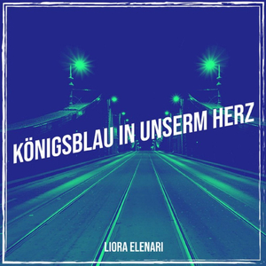 Königsblau in unserm Herz