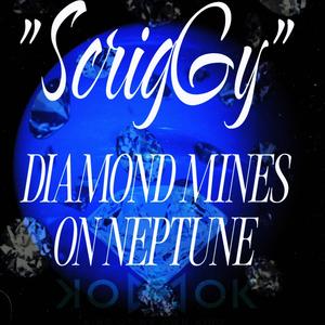 ScrigGy (Diamond Mines On Neptune)