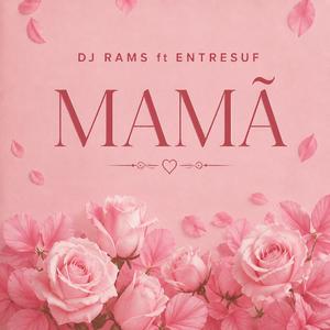 Mamã (feat. Entresuf)