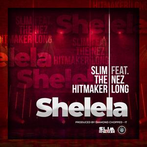 Shelela (feat. Nez Long)