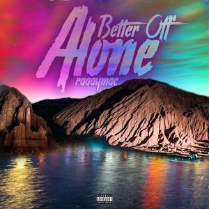 Better Off Alone