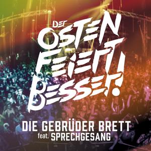 Der Osten feiert besser (feat. Sprechgesang)