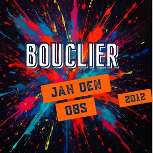 Bouclier (feat. Obs Fénoménal & Massa Jah Den)