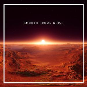 Gentle Brown Noise