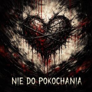 Nie Do Pokochania