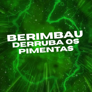 Berimbau Derruba Os Pimentas