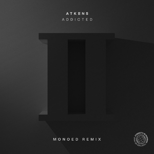 Addicted (Monoed Remix)