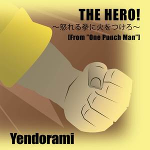 THE HERO! ～怒れる拳に火をつけろ～ (From "One Punch Man")