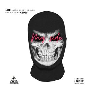My Side (feat. Dyce the God)