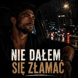 Nie dałem się złamać