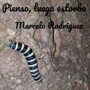 Pienso, Luego Estorbo