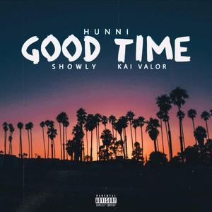 Good Time (feat. Showly & Kai Valor)