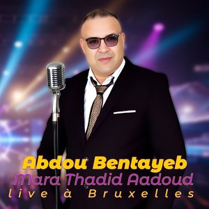 Mara Thadid Aadoud (Live à Bruxelles)