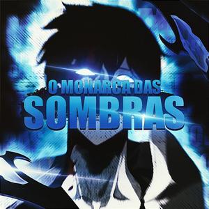 Monarca das Sombras (feat. Sung Jin Woo)