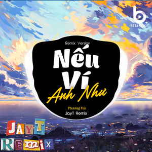 Nếu Ví Như Anh (Remix)