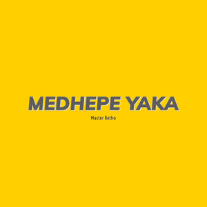 Medhepe Yaka