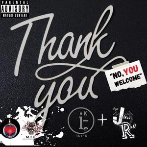 Thank You, No You're Welcome Mixed By Unknwn (feat. ItzJussRell) (Radio Edit)