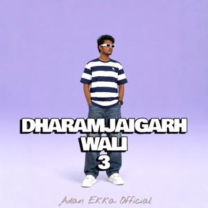 Dharamjaigarh Wali 3