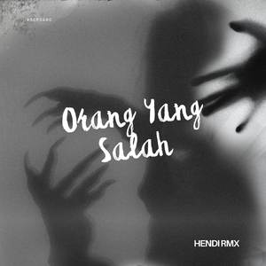 Orang Yang Salah (Remix)