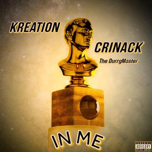 In Me (feat. Crinack the Durrgmaster)