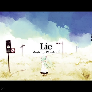 Lie（Cover 初音ミク / Append (Dark)）