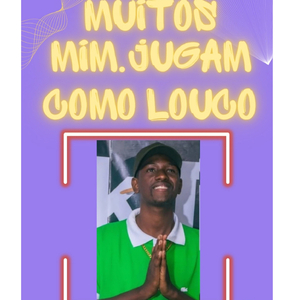 Muitos me julgam como louco