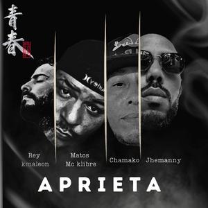 Aprieta (feat. Matos Mc K-libre, Rey Kmaleon & Jhemanny)