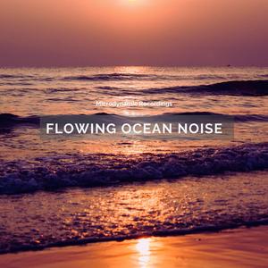Flowing Ocean Noise