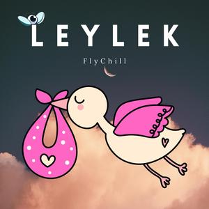 Leylek (feat. Fly's Mina & Fly's İkra)