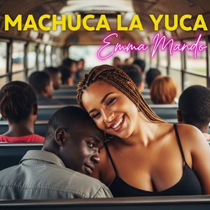 Machuca la Yuca