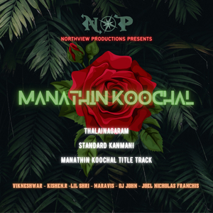 Manathin Koochal(Title Track) (feat. Maravis)