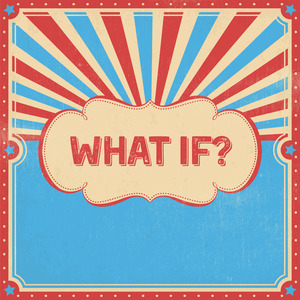 What If ?