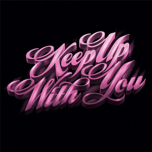 Keep up with You (Louis La Roche Remix)