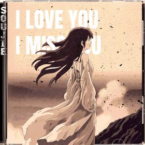 i miss you, i love you (NOVAki_ Remix)