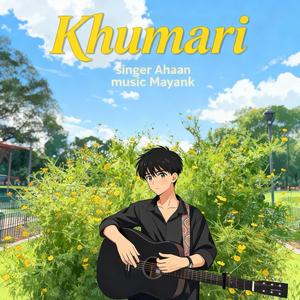 Khumari (feat. Mayank)