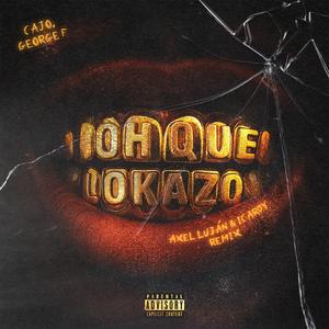 Oh Que Lokazo (Remix)