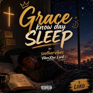 Grace know day sleep