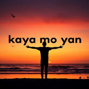 Kaya mo yan